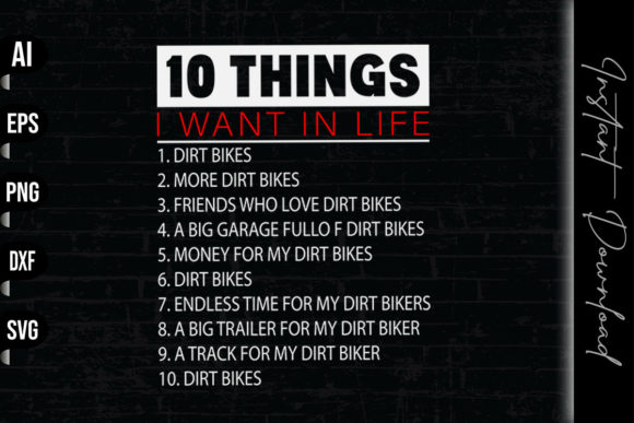 10 Things I Want in My Life - Dirt Bike Graphics