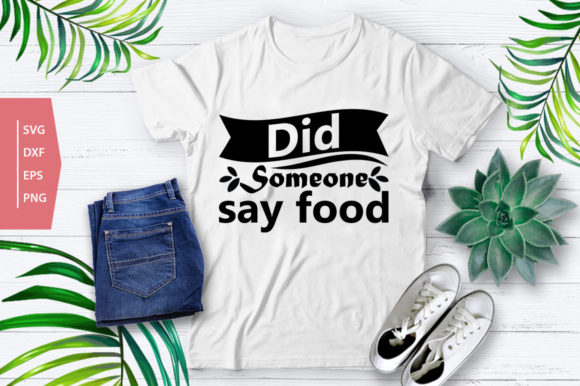 DID SOMEONE SAY FOLADYOD Graphics for T-Shirt Designs