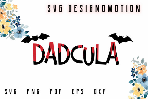 Funny Dadcula Halloween Graphics & Print Templates