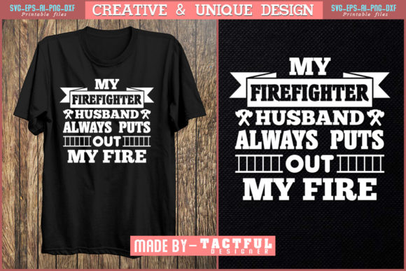 Funny Firefighter Wife T-Shirt Design: Graphics & Print Templates
