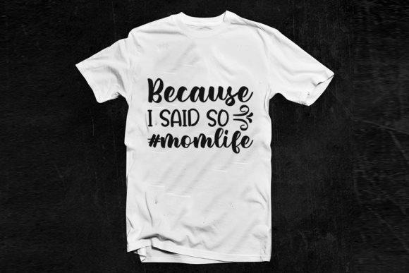 Funny Mom Life Svg Design for T-Shirt Graphics