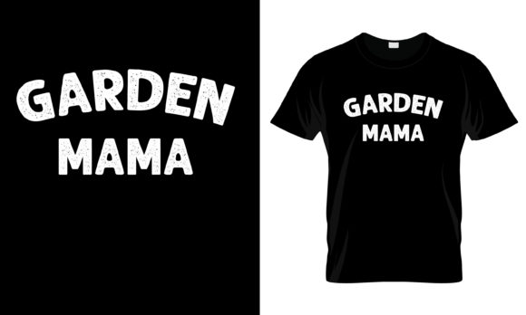 Garden Mama T-Shirt Graphics for Print Templates