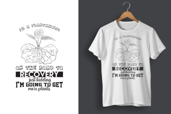 I’m A Plantaholic Gardening T-Shirt Graphics for Print Templates