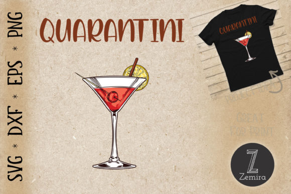 Quarantini Life Is Good Funny Martini Graphics for T-Shirt Designs